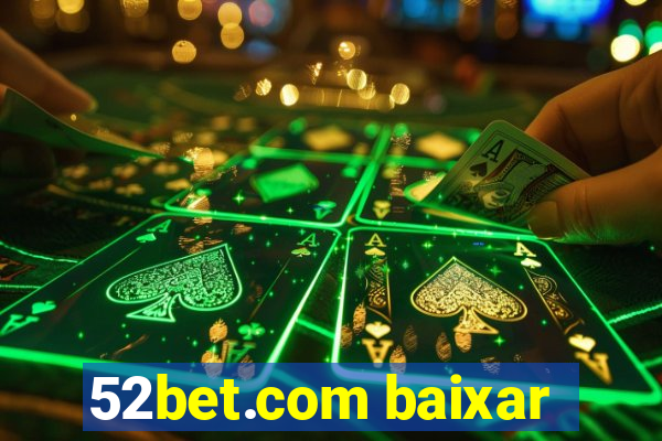 52bet.com baixar